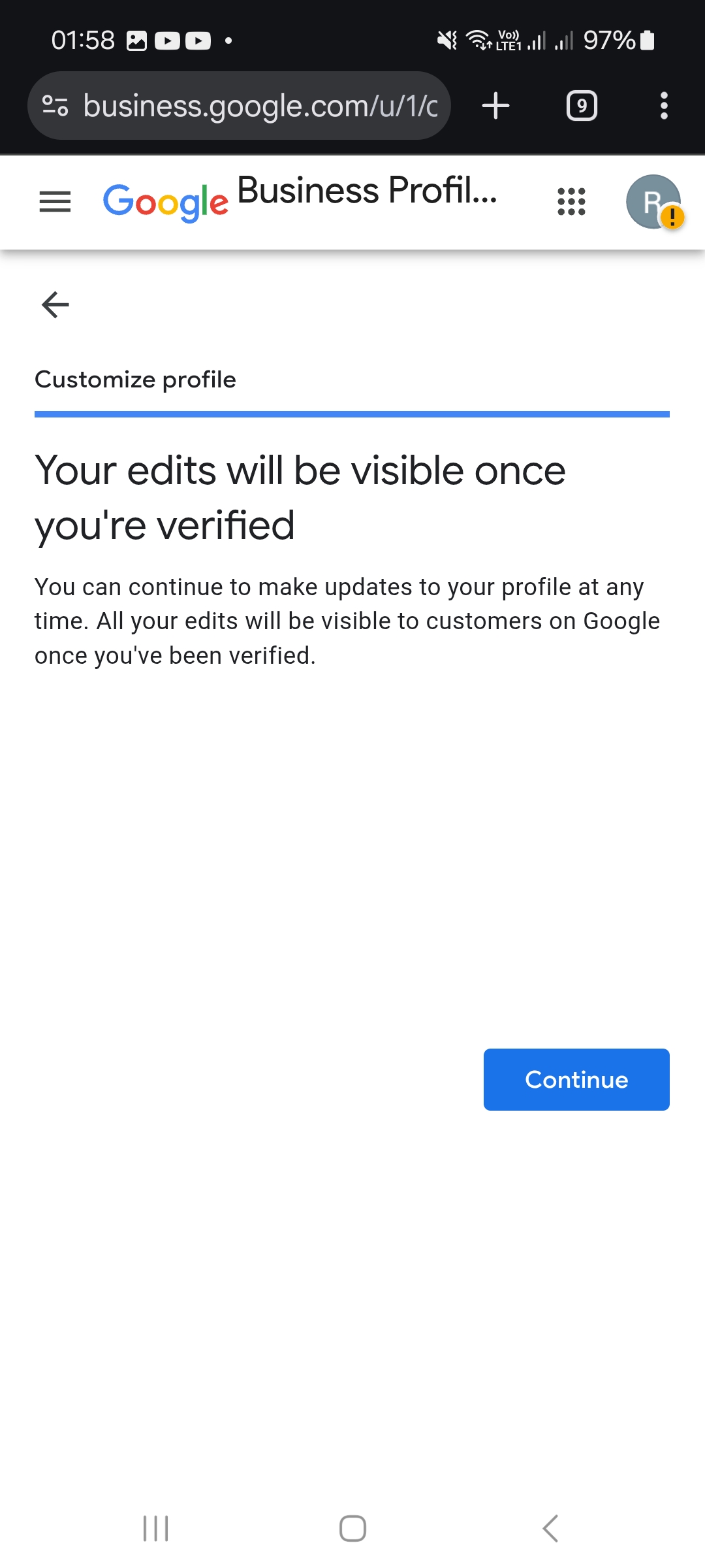 Fin du parcours : cliquez sur « Continue ». Google indique que vos modifications seront visibles une fois votre entreprise vérifiée.